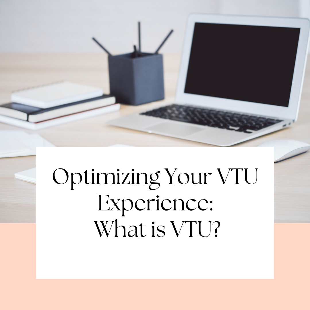 Optimizing Your VTU Experience: What is VTU?