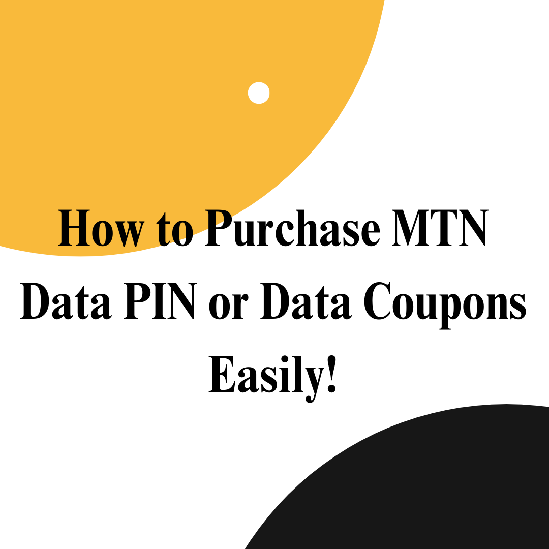 Your Complete Guide: How to Purchase MTN Data PIN or Data Coupons from Maatopup Easily!